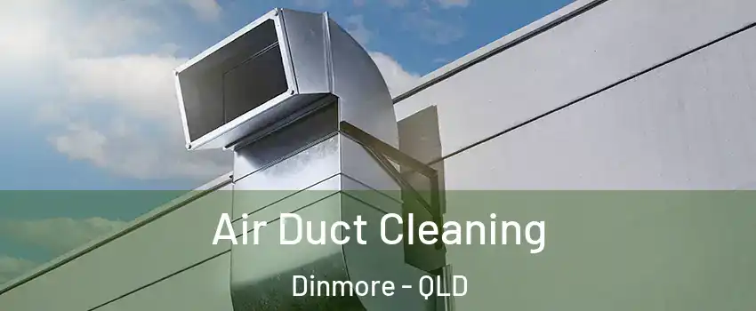 Air Duct Cleaning Dinmore - QLD