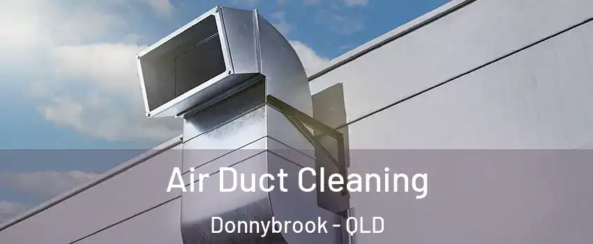 Air Duct Cleaning Donnybrook - QLD