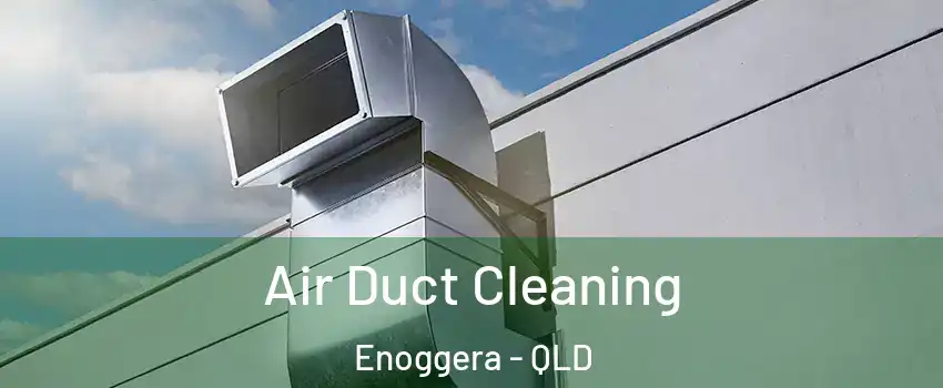 Air Duct Cleaning Enoggera - QLD