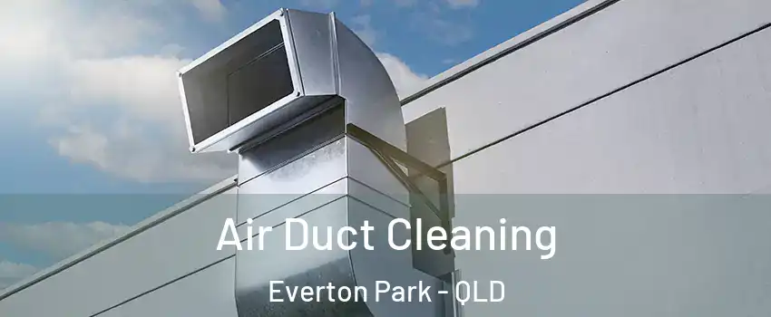 Air Duct Cleaning Everton Park - QLD