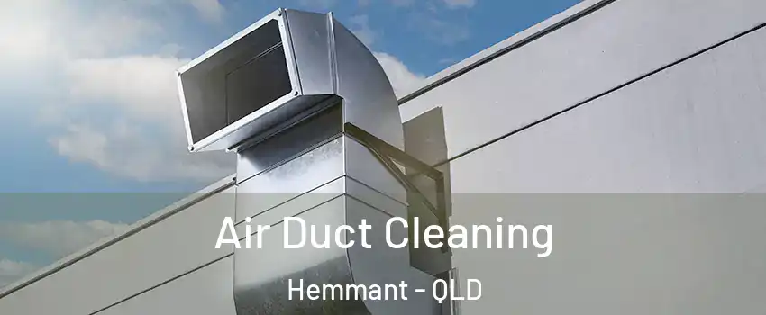 Air Duct Cleaning Hemmant - QLD