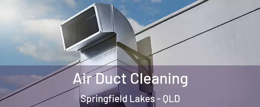 Air Duct Cleaning Springfield Lakes - QLD