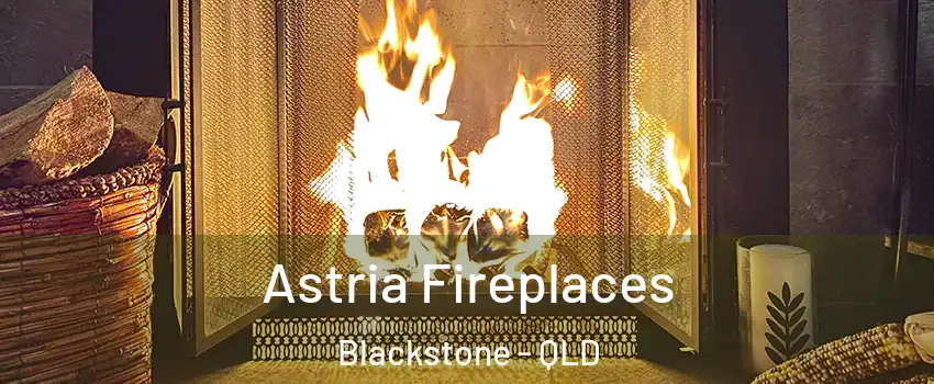 Astria Fireplaces Blackstone - QLD