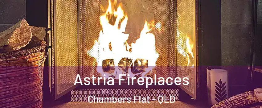 Astria Fireplaces Chambers Flat - QLD