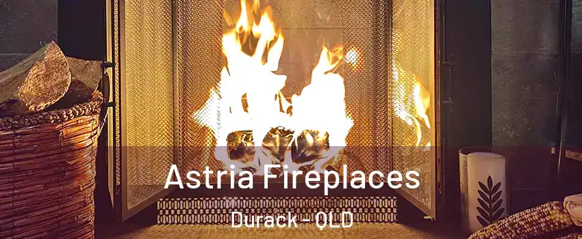 Astria Fireplaces Durack - QLD