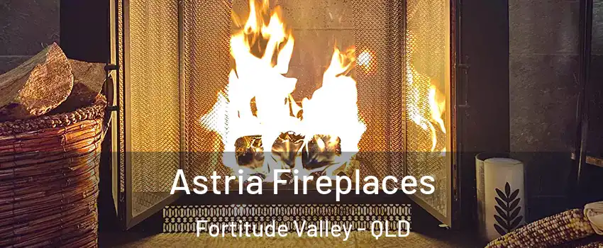 Astria Fireplaces Fortitude Valley - QLD