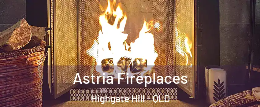 Astria Fireplaces Highgate Hill - QLD