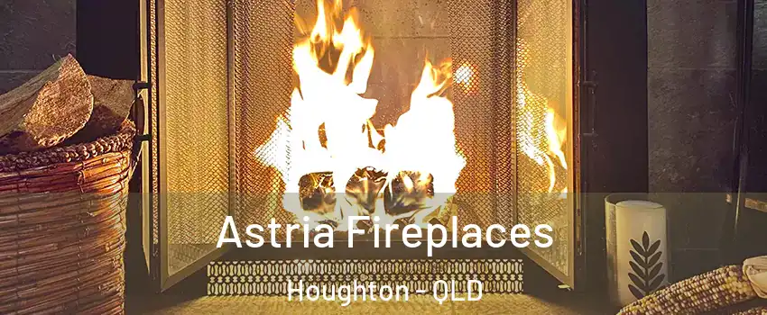  Astria Fireplaces Houghton - QLD
