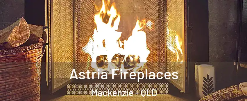 Astria Fireplaces Mackenzie - QLD