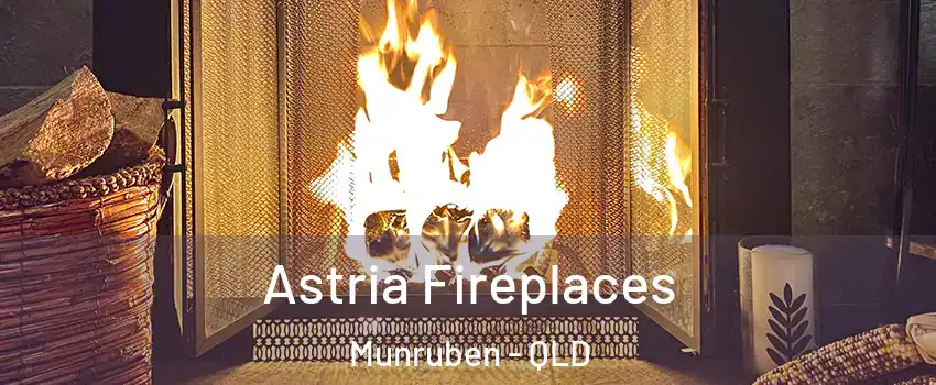 Astria Fireplaces Munruben - QLD