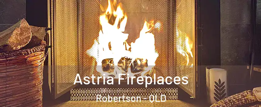 Astria Fireplaces Robertson - QLD