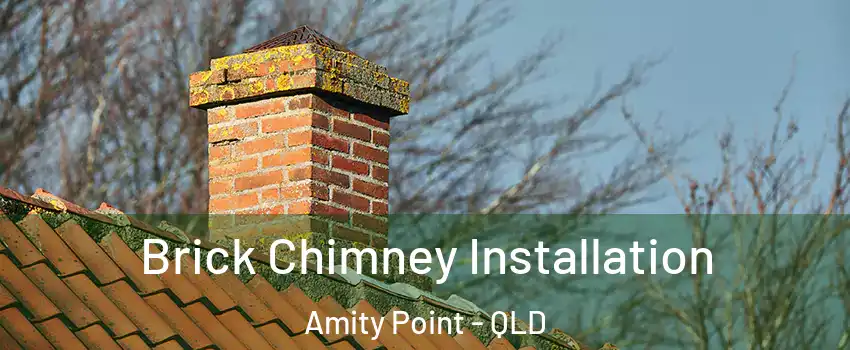 Brick Chimney Installation Amity Point - QLD
