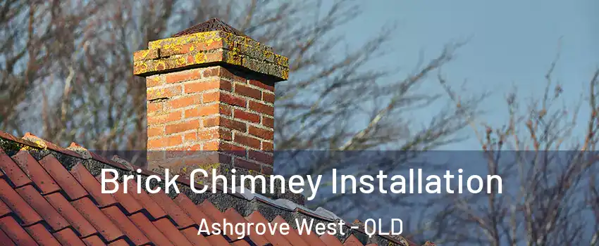 Brick Chimney Installation Ashgrove West - QLD