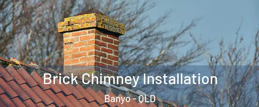 Brick Chimney Installation Banyo - QLD