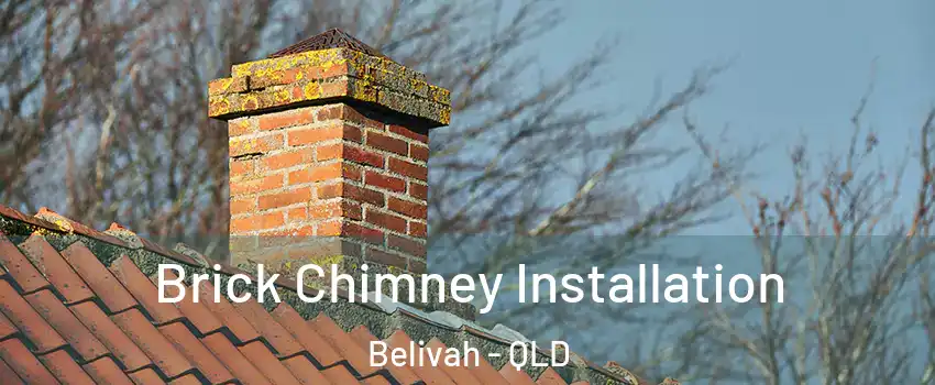 Brick Chimney Installation Belivah - QLD