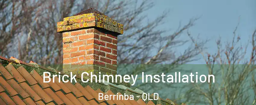 Brick Chimney Installation Berrinba - QLD