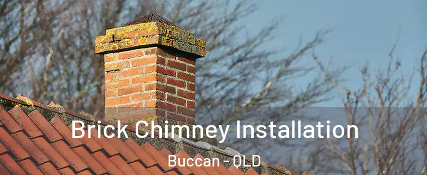 Brick Chimney Installation Buccan - QLD