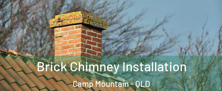 Brick Chimney Installation Camp Mountain - QLD