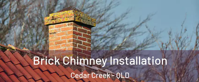 Brick Chimney Installation Cedar Creek - QLD