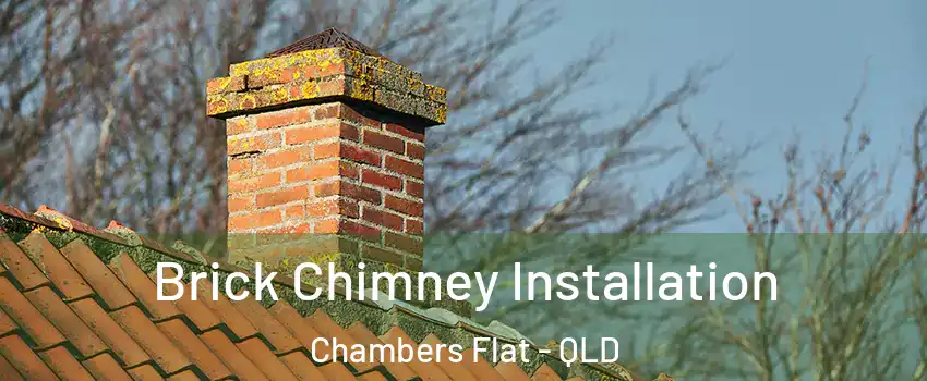 Brick Chimney Installation Chambers Flat - QLD