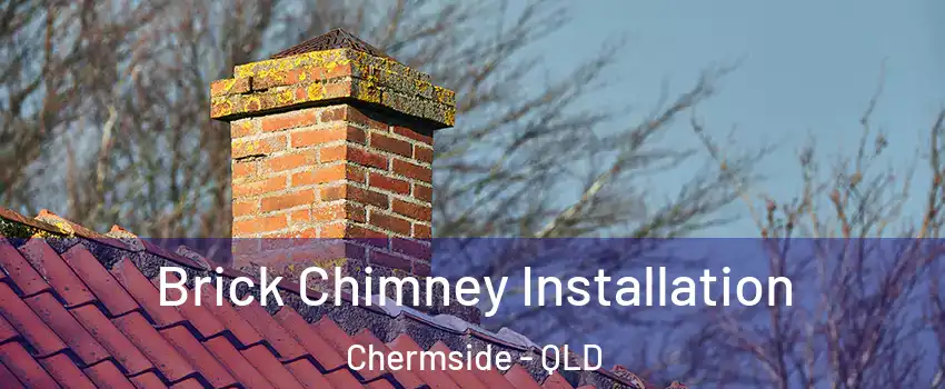Brick Chimney Installation Chermside - QLD