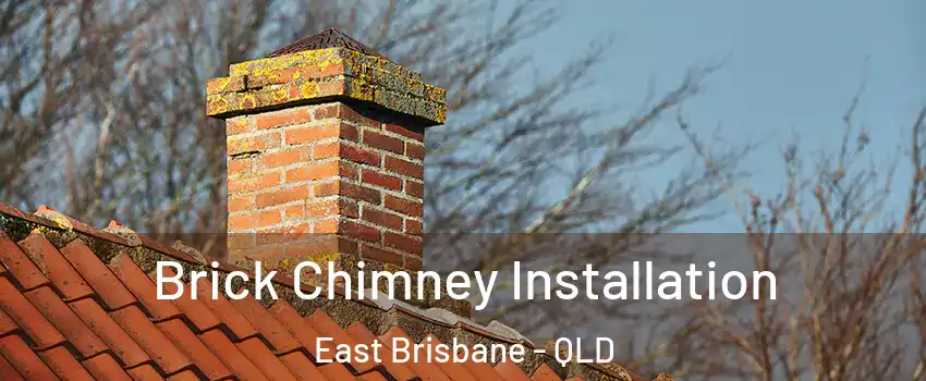 Brick Chimney Installation East Brisbane - QLD