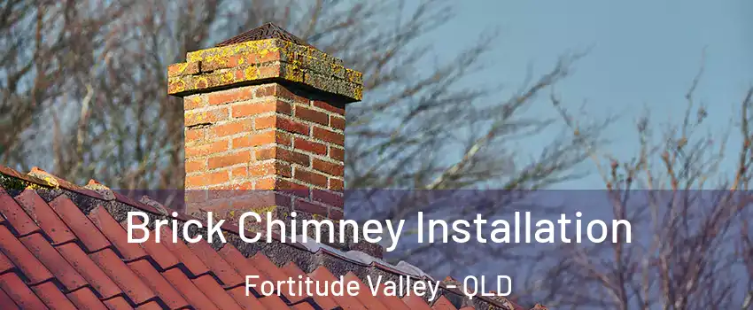 Brick Chimney Installation Fortitude Valley - QLD