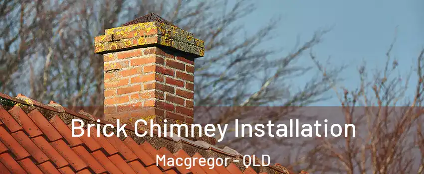 Brick Chimney Installation Macgregor - QLD