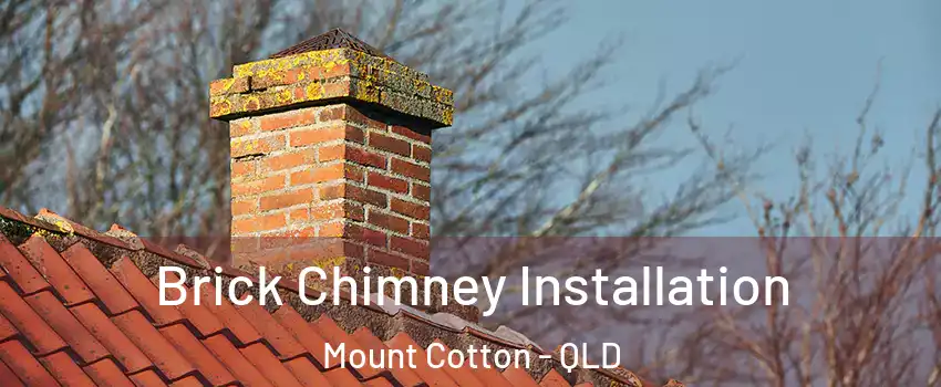 Brick Chimney Installation Mount Cotton - QLD