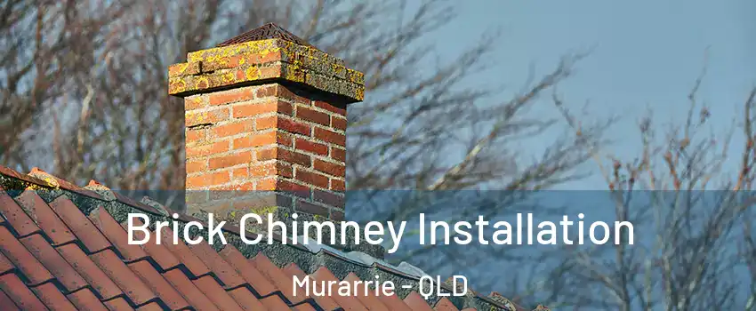 Brick Chimney Installation Murarrie - QLD