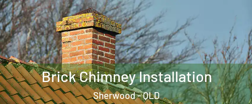 Brick Chimney Installation Sherwood - QLD