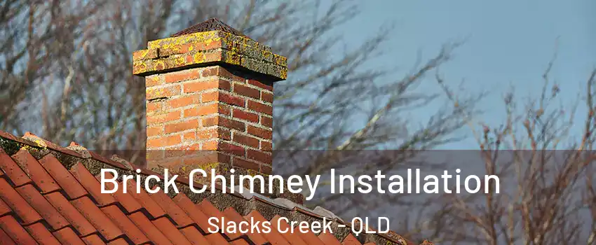 Brick Chimney Installation Slacks Creek - QLD