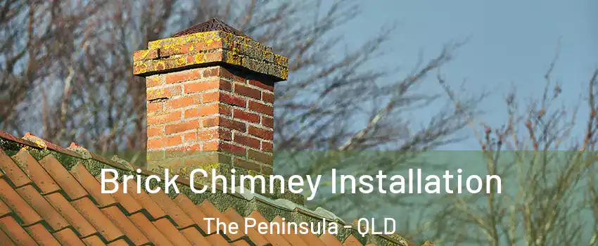 Brick Chimney Installation The Peninsula - QLD