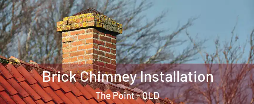 Brick Chimney Installation The Point - QLD