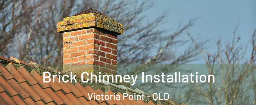 Brick Chimney Installation Victoria Point - QLD