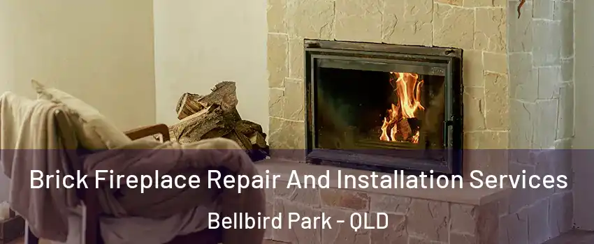  Brick Fireplace Repair And Installation Services Bellbird Park - QLD