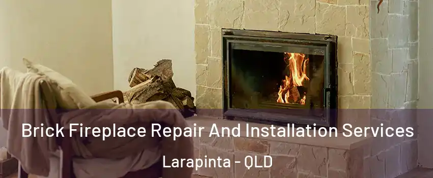 Brick Fireplace Repair And Installation Services Larapinta - QLD