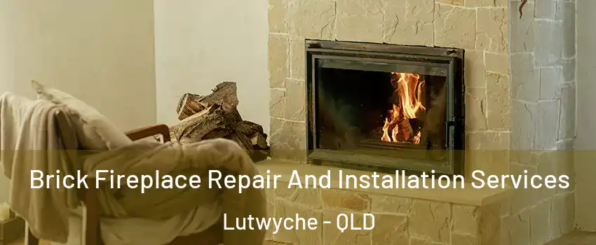Brick Fireplace Repair And Installation Services Lutwyche - QLD