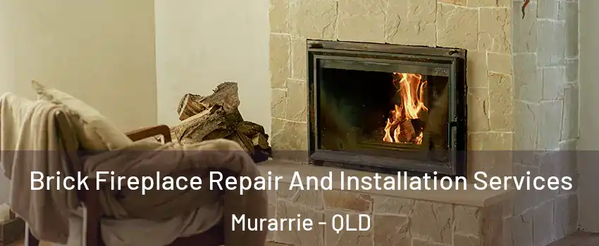 Brick Fireplace Repair And Installation Services Murarrie - QLD