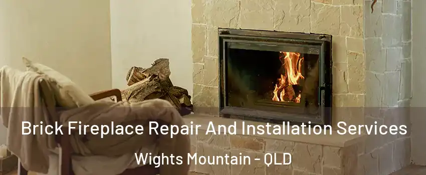 Brick Fireplace Repair And Installation Services Wights Mountain - QLD