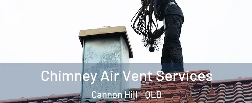 Chimney Air Vent Services Cannon Hill - QLD