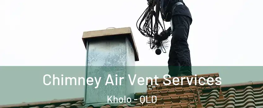  Chimney Air Vent Services Kholo - QLD