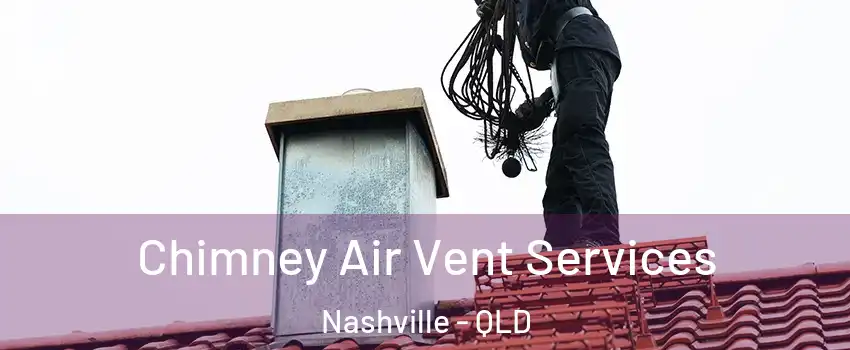 Chimney Air Vent Services Nashville - QLD