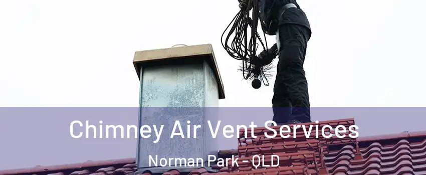 Chimney Air Vent Services Norman Park - QLD