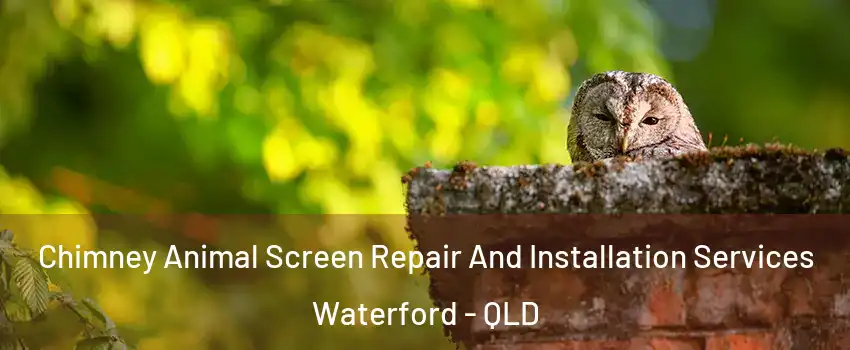 Chimney Animal Screen Repair And Installation Services Waterford - QLD