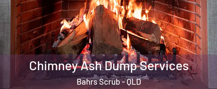 Chimney Ash Dump Services Bahrs Scrub - QLD