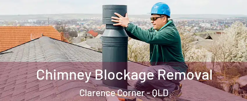 Chimney Blockage Removal Clarence Corner - QLD