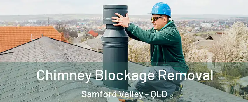 Chimney Blockage Removal Samford Valley - QLD