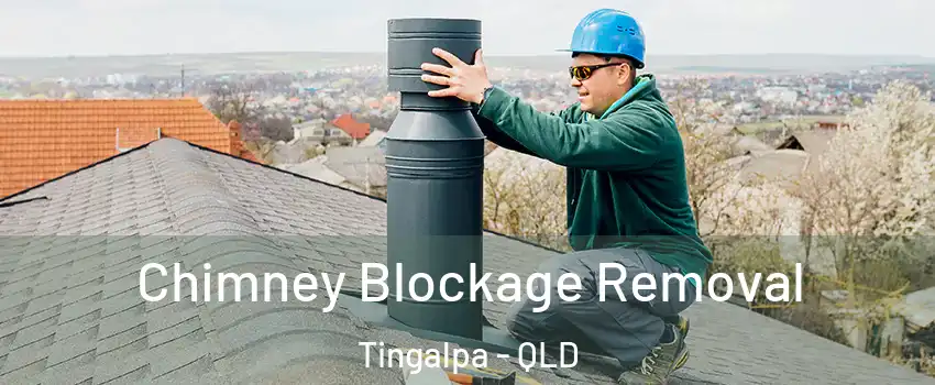 Chimney Blockage Removal Tingalpa - QLD