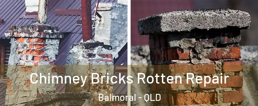 Chimney Bricks Rotten Repair Balmoral - QLD